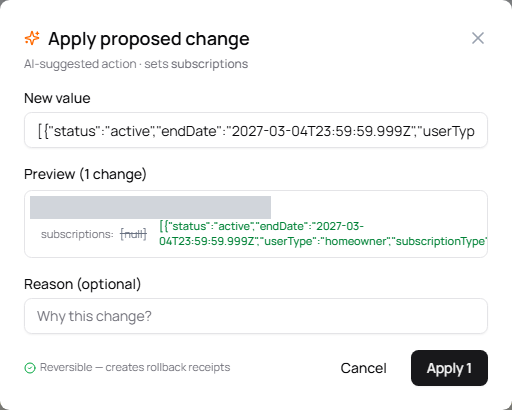 Apply proposed change dialog showing the subscriptions field before and after, marked Reversible — creates rollback receipts